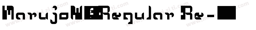 MarujoW05-Regular Re字体转换